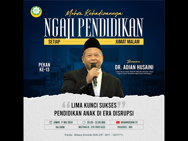 Ngaji Pendidikan #13    Lima Kunci Sukses Pendidikan Anak di Era Disrupsi   Ust Dr  H  Adian Husaini