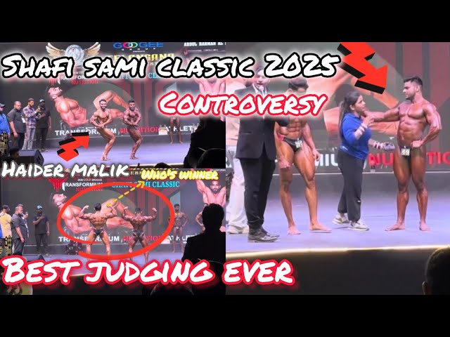 CONTROVERSY IN SHAFI SAMI CLASSIC 2025 ||BEST JUDGEMENT EVER||(@shafisamifitness)