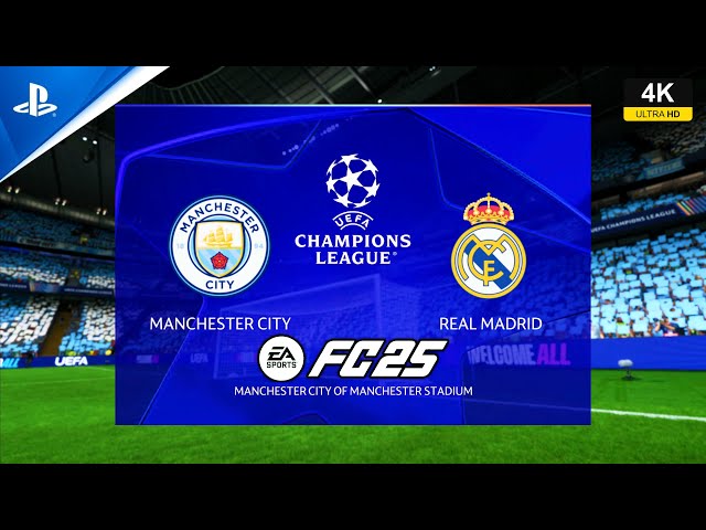 FC 25 - Manchester City vs Real Madrid - UCL - gameplay ps5 4K español latino