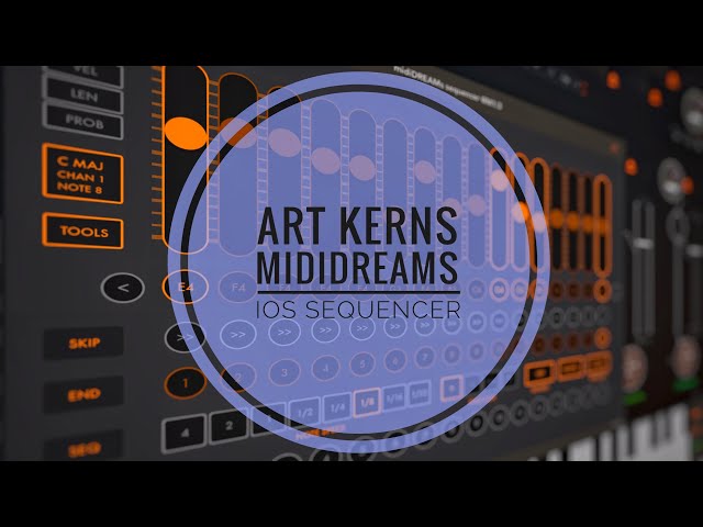 Art Kerns MidiDREAMs / DRUMs: Walkthrough tutorial (Deep iOS AUv3 Analogue-style Midi Sequencer)