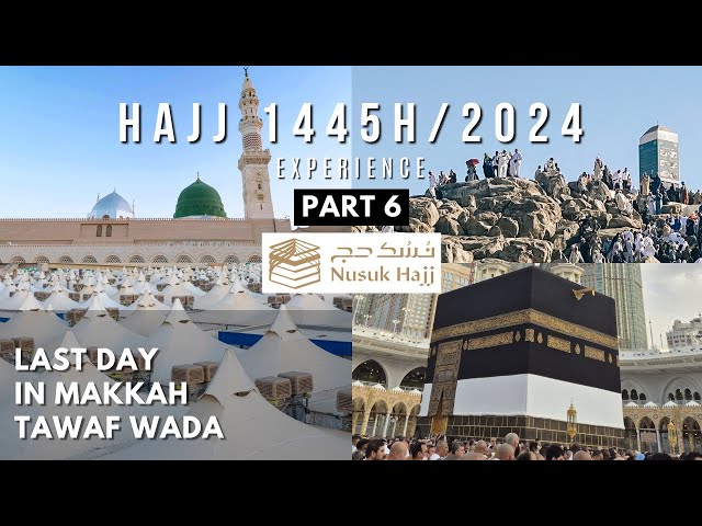 Hajj Experience 2024 (1445H) With Nusuk | Al Bait Guests K4000 From UK | Part 6: The Last Day