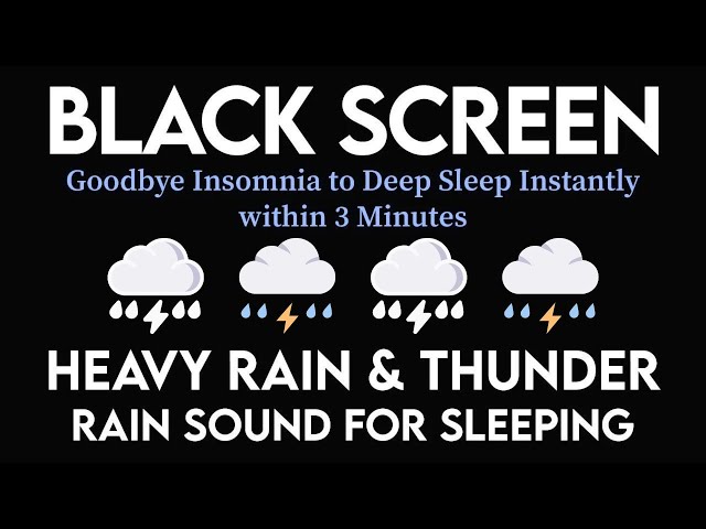 Goodbye Insomnia To Deep Sleep Instantly Within 3 Minutes | Heavy Rain & Thunder Rain Sound For Slee