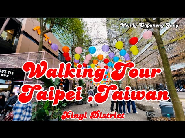 WALKING TOUR AROUND XINYI DISTRICT TAIPEI TAIWAN