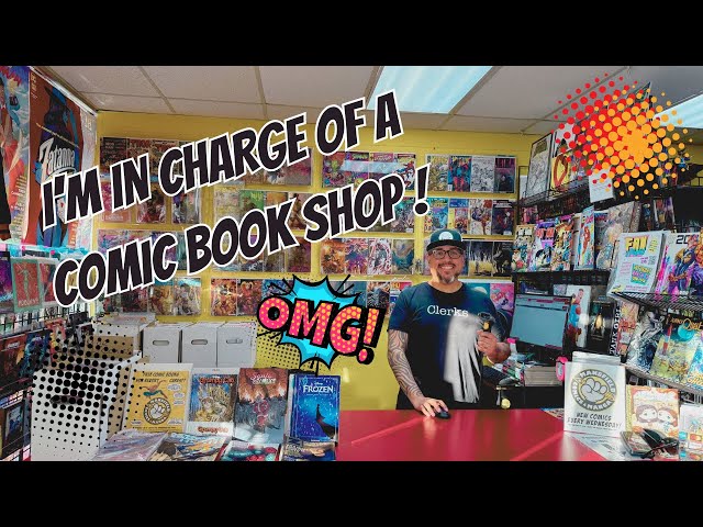 I'm a CLERK! I get to run a Comic Book Shop for the day!