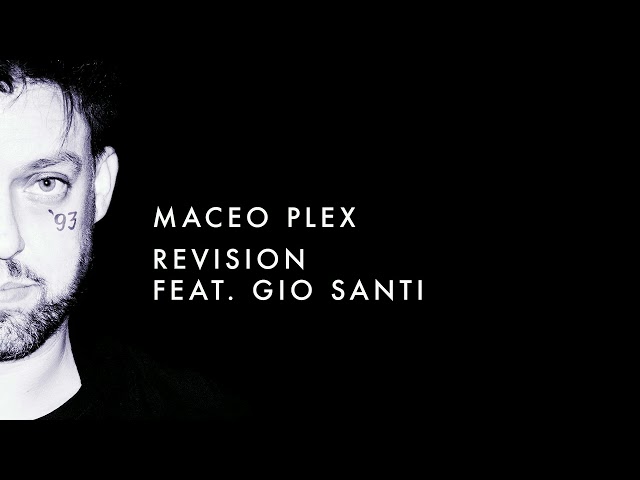 Maceo Plex - Revision feat. Gio Santi