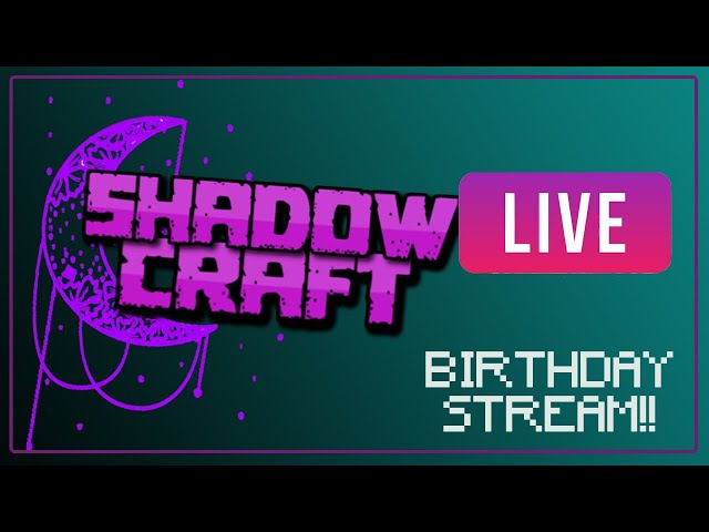 Birthday Stream! -- Live Streaming SHADOWCRAFT SMP | JK fighting the dragon