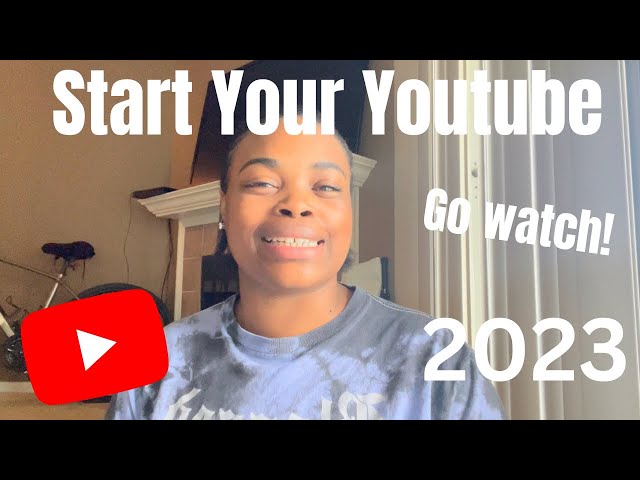 How to start a Youtube Channel | The steps to take + tips