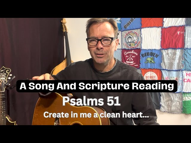 Song and Bible Reading Psalm 51 (September 28, 2024))