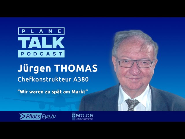 planeTALK | Jürgen THOMAS "Father of the A380" (English Subtitles)