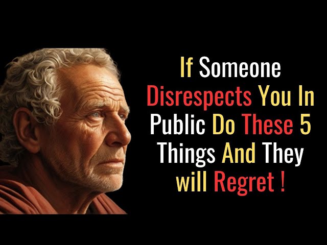 How To handle Someone Who Disrespect You In Public | STOIC PHILOSOPHY