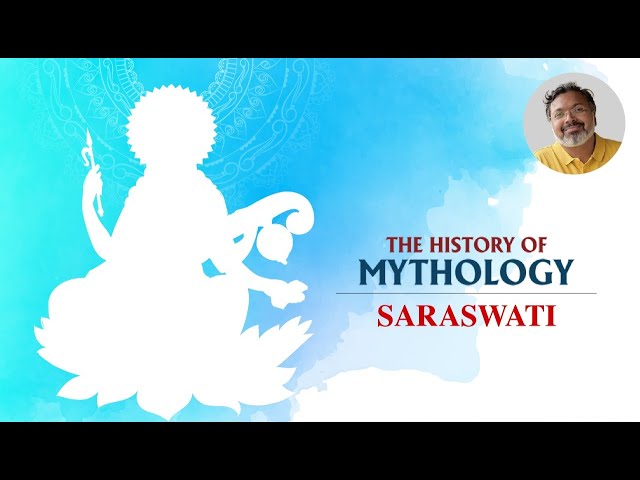 The Story of Saraswati | Full Episode | The History of Mythology with Devdutt Pattanaik | Ep 6