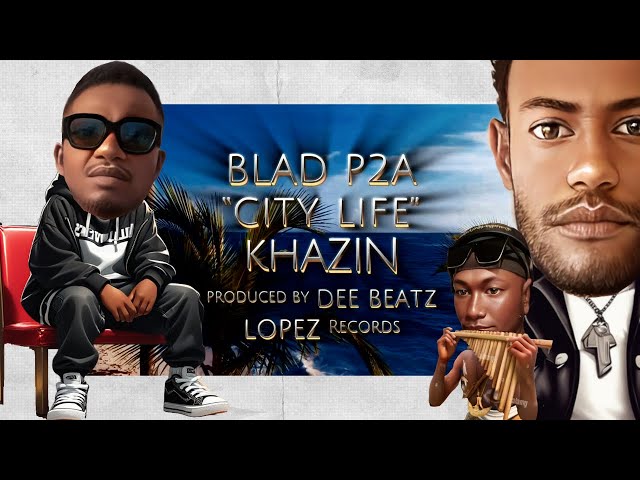 BLAD P2A x KHAZIN - CITY LIFE