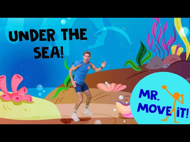 Under The Sea /// Mr. Move It! /// Workout Adventure For Kids