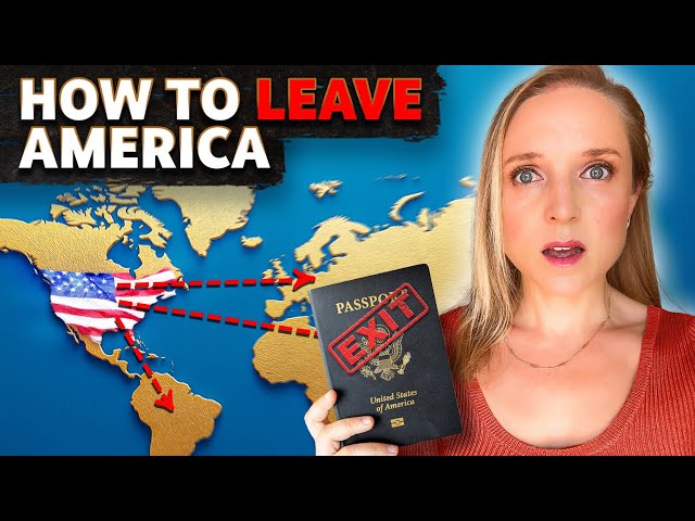 How To Leave the USA - 10 Steps to Moving Abroad