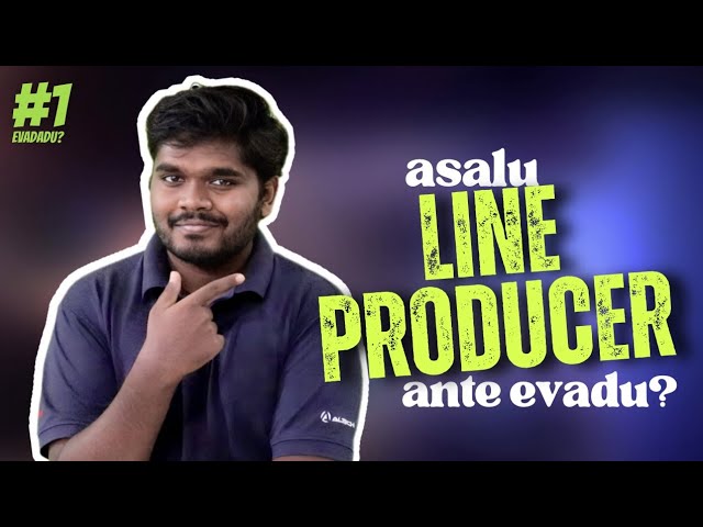 Asalu LINE PRODUCER ante EVADU? |  EVADADU: Episode-1 | @thehemanthraj