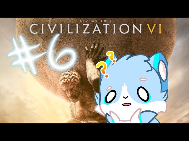 Advancing my country! | Civilization VI | Ep. 6