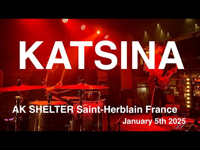 KATSINA Full Live Concert 4K @ AK SHELTER Saint-Herblain France January 5th 2025