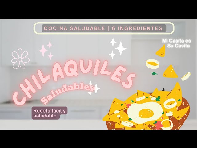 Receta de Chilaquiles Saludables! 🍳