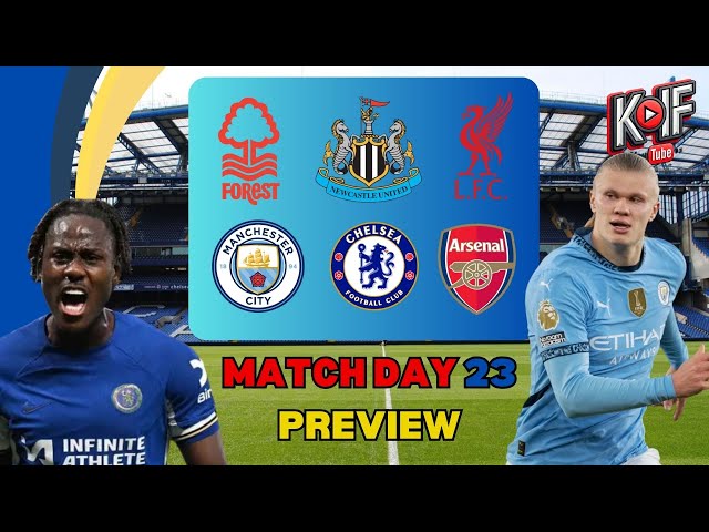 BIG GAMES THIS WEEKEND! Chelsea | Manchester City | Arsenal | Liverpool | Match Day 23 Preview