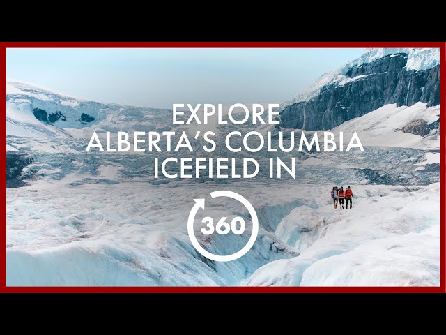 Explore Alberta’s Columbia Icefield in 360°