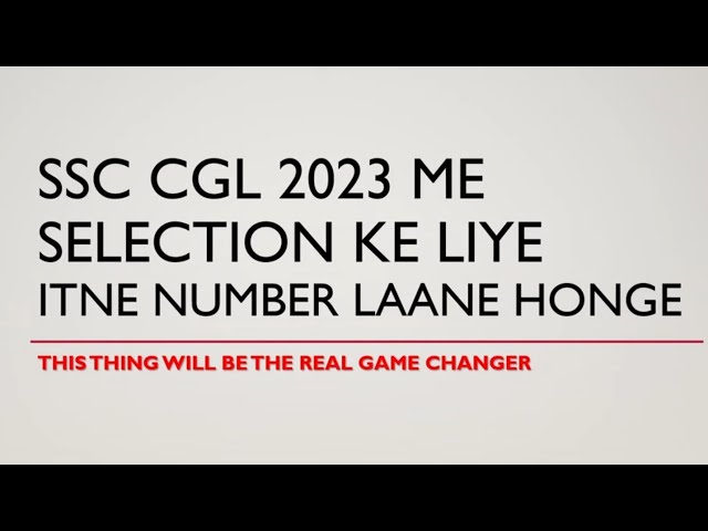 THIS IS A BENCHMARK FOR SSC CGL 2023 TIER 2 MARKS | ACHIEVE IT & GET YOUR DESIRED POST