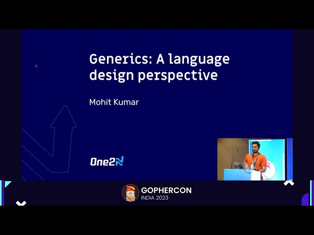 Generics in Go  A language design perspective   Mohit Kumar One2N