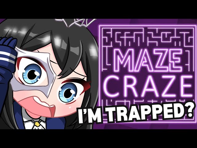 【Maze Craze】Trust me. I'm SUPER CALM!~!⚔️