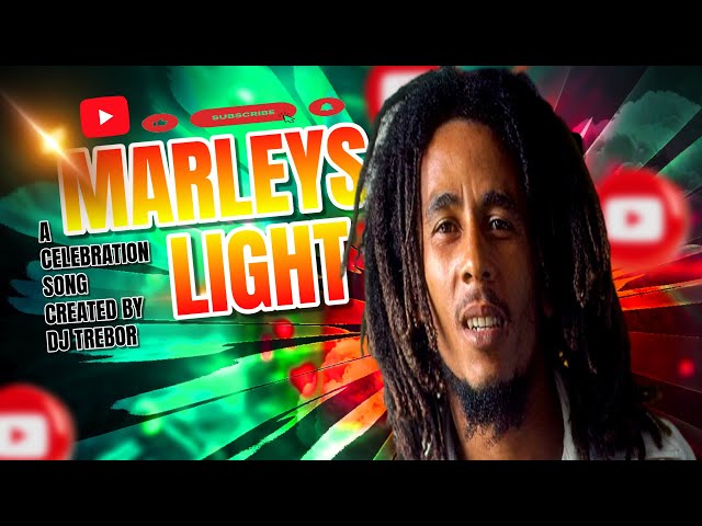 MARLEYS LIGHT -''A CELEBRATION''- DJ TREBOR -2025