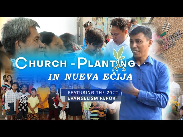 Planting Seeds of Faith: Church Planting in Nueva Ecija and Successful 2022 Evangelism