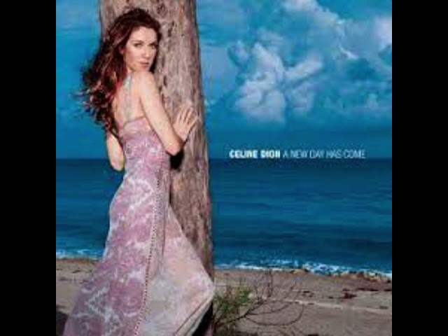 Celine Dion - A new day has come