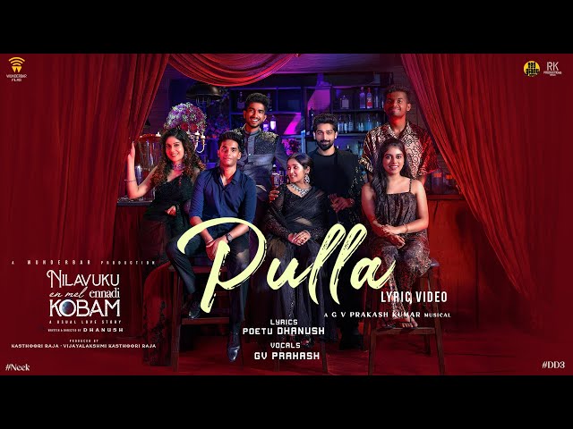 Pulla - Lyric Video | Dhanush | Pavish | Anikha | GV Prakash | #NEEK