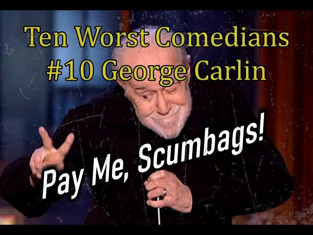 Top 10 Worst Comedians: George Carlin Sucked (#10 on the Worst List)