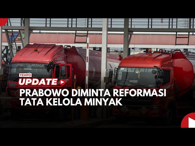 Prabowo Diminta Reformasi Tata Kelola Minyak, Buntut Kasus Korupsi Pertamina