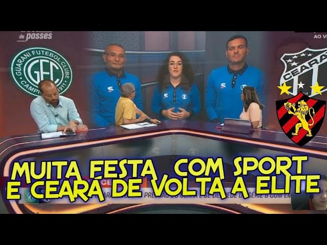 CEARÁ E SPORT FAZEM A FESTA  COMEMORAM A VOLTA NA ELITE DO FUTEBOL BRASILEIRO . DEBATE ANALISA