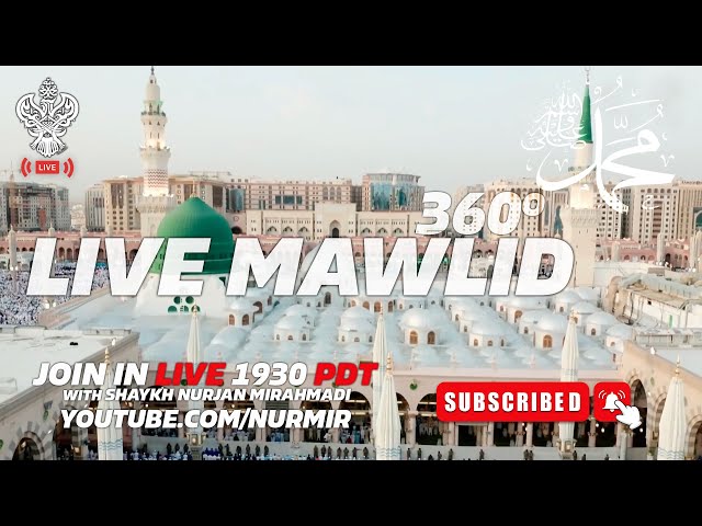 🔴 LIVE 360° | MAWLID & ZIKRALLAH With Shaykh Nurjan Mirahmadi Sufi Meditation Center