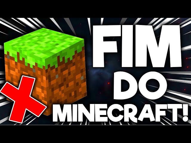 FIM DO MINECRAFT ESSE ANO...