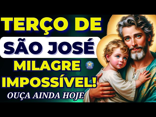 📿TERÇO DE SÃO JOSÉ POR UM MILAGRE IMPOSSÍVEL