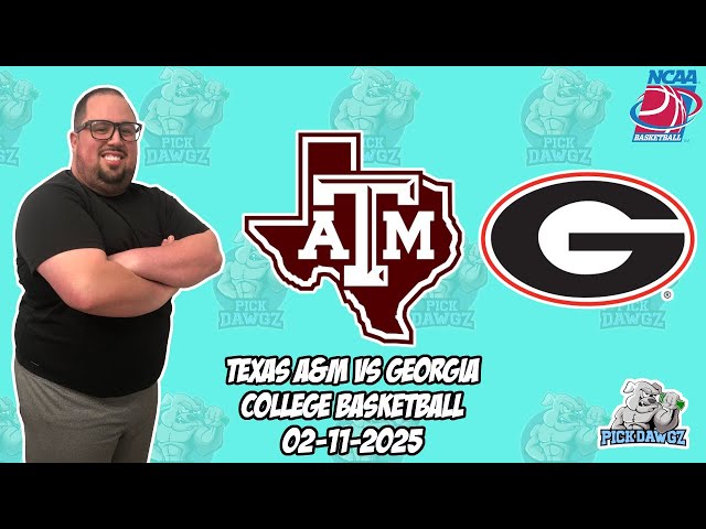 Texas A&M vs Georgia 2/11/25 Free College Basketball Picks and Predictions | NCAAB Pick