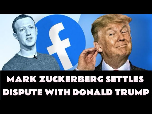 Mark Zuckerberg settles dispute with President Donald Trump over Social Media Censorship