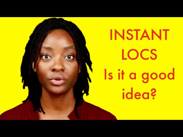 Should you start your locs with instant locs?