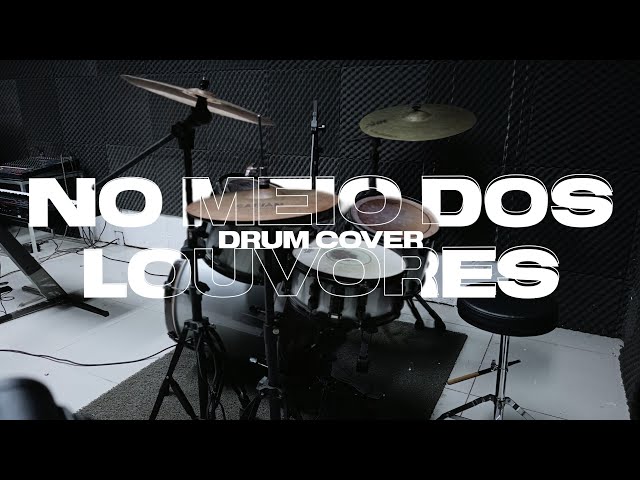 DRUM COVER | NO MEIO DOS LOUVORES [ISRAEL SALAZAR]🥁 @IsraelSalazarOficial