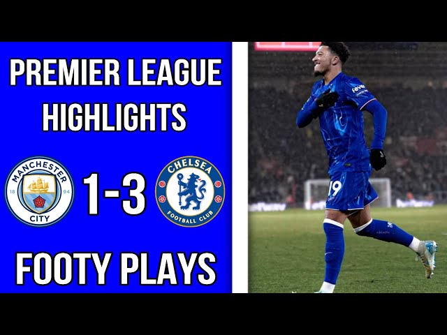 SANCHO SCORES AS CHELSEA WIN!| Man City 1-3 Chelsea| FC25 PL Highlights!