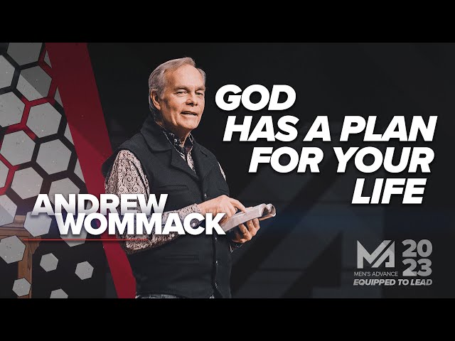 God Has a Plan for Your Life - Andrew Wommack - Session 1 - #MA2023