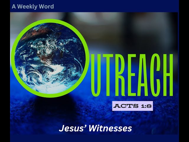 Outreach: Jesus’ Witnesses