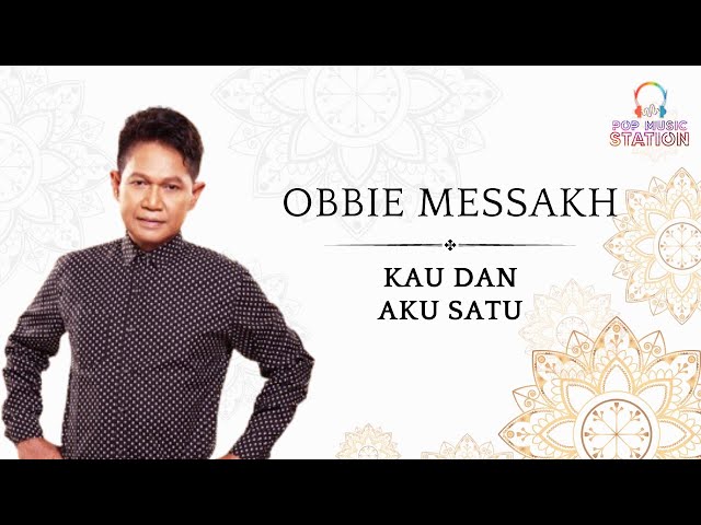 Obbie Messakh - Kau Dan Aku Satu (New Version)