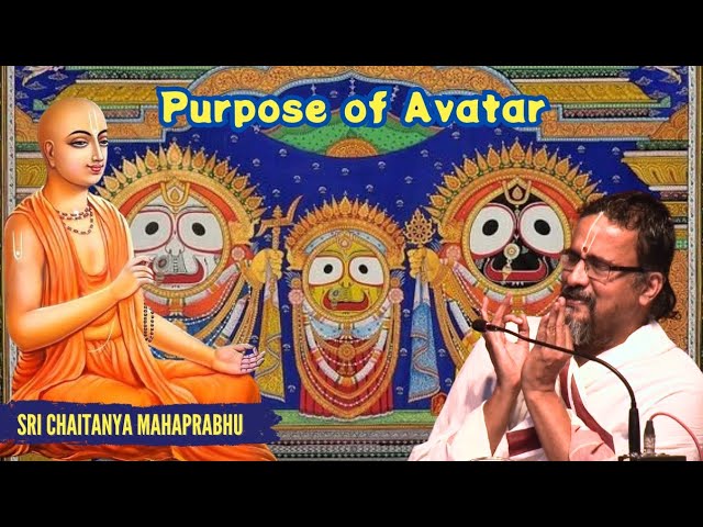 Purpose of Avatar | Sri Chaitanya Mahaprabhu | His Voice #97 | Sri Guruji Lecture Series