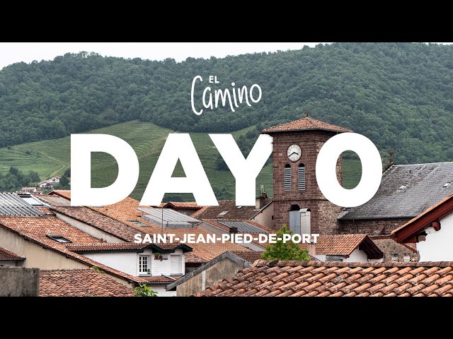 Camino de Santiago | Day 00 | Saint-Jean-Pied-de-Port | Long-distance hiking pilgrimage