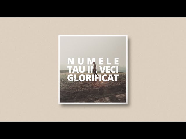 Numele Tau in veci glorificat // Luis Gherasim (OFFICIAL LYRIC VIDEO)