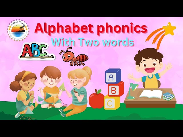 Alphabet phonics with two words 🍎🐜| Abcd Song|Alphabet Songs |Toddlers learning |Abc songs