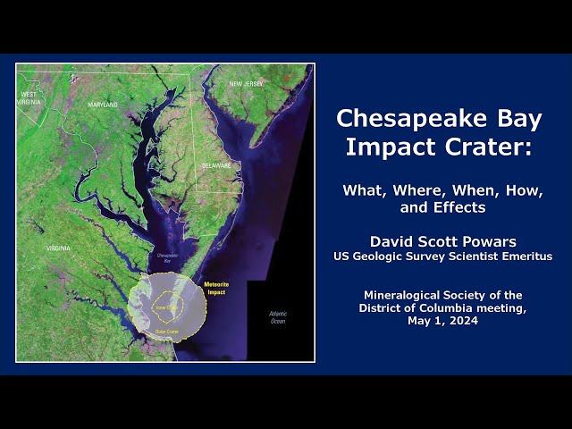 Chesapeake Bay Impact Crater:  What, Where, How, & Effects - David S. Powars, USGS